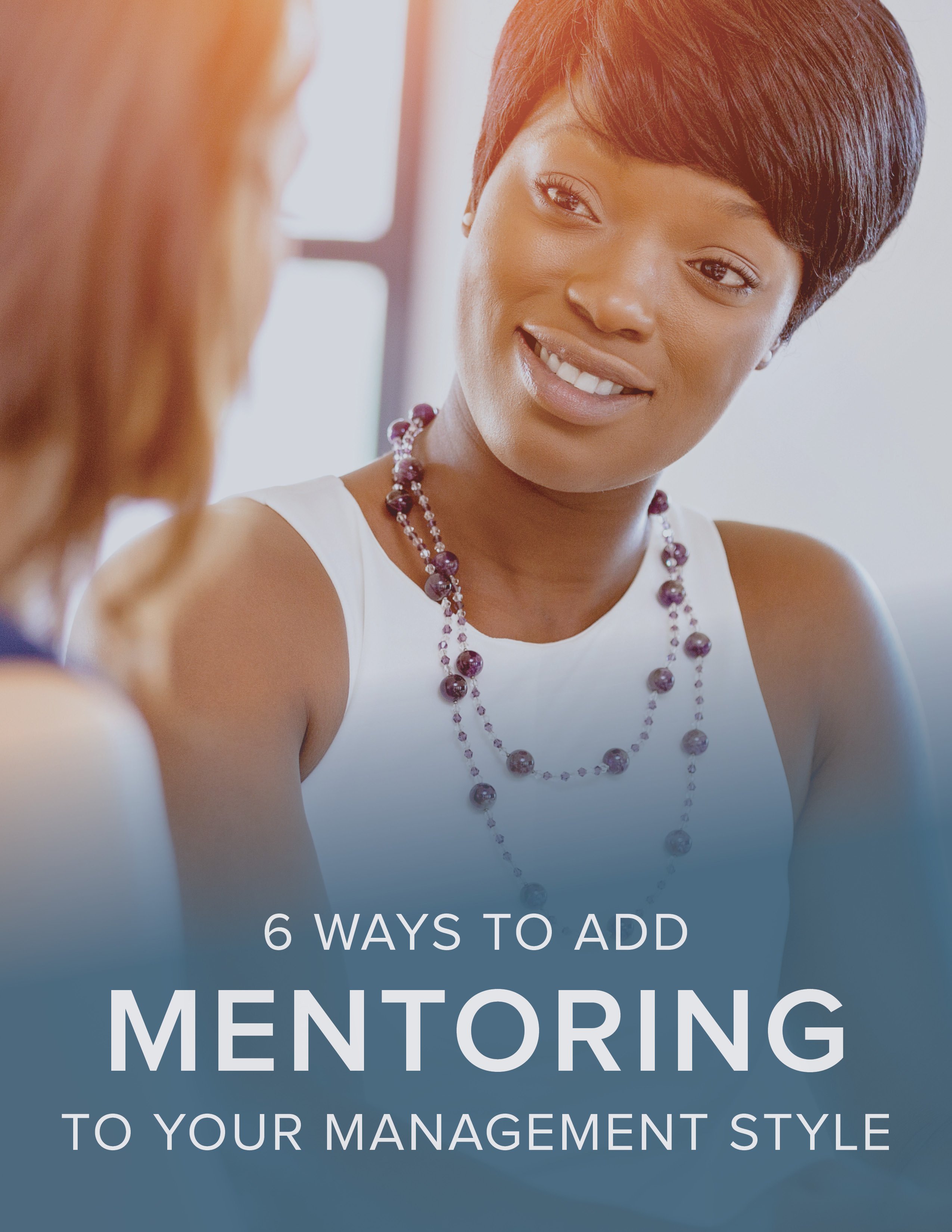 NEOED 6 Ways to Add Mentoring to Your Management Style